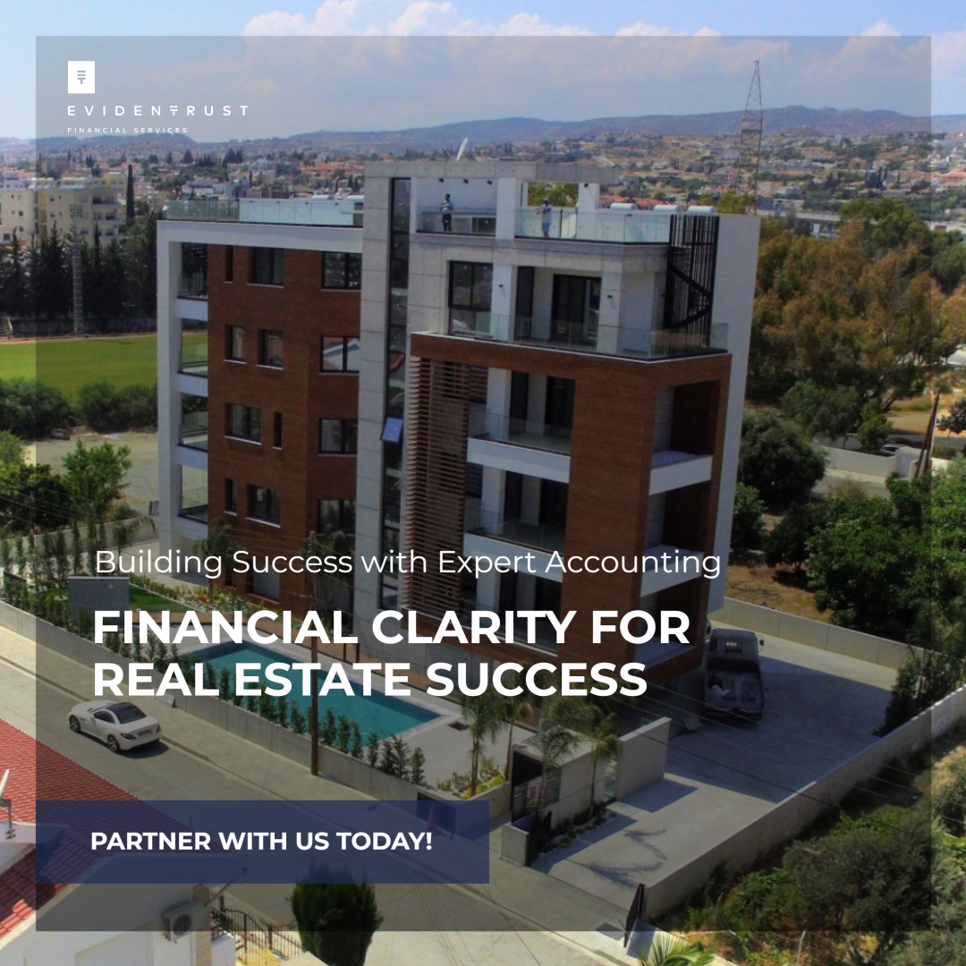 Evidentrust Financial Services Ltd | Comprehensive Accounting and Consulting Services for Cyprus Real Estate Projects | Client Success Story